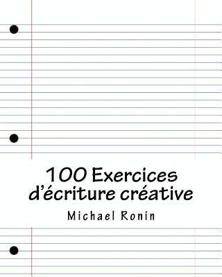 bokomslag 100 Exercices d'ecriture creative