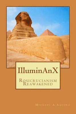 Illuminanx: Rosicrucianism Reawakened 1