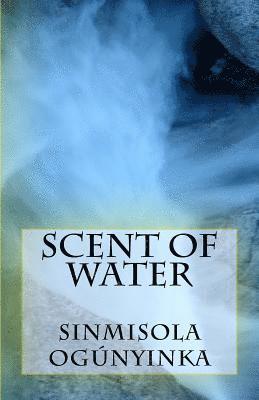 Scent of Water 1