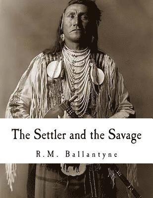 The Settler and the Savage 1