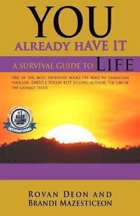 bokomslag You Already Have It: A Survival Guide to Life