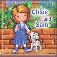 bokomslag Chloe and Sam: This is the best book about friendship and helping others. A fun adventure story for children about a little girl Chlo