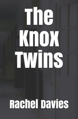 The Knox Twins 1