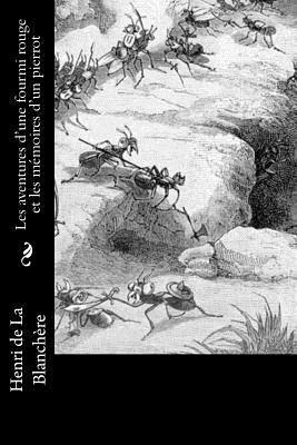 Les aventures d'une fourmi rouge et les mémoires d'un pierrot 1