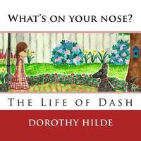 bokomslag What's On Your Nose?: The Life of Dash