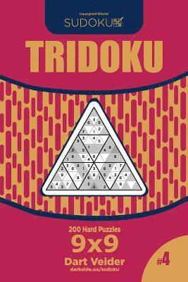 Dart Veider - Sudoku Tridoku - 200 Hard Puzzles 9x9 (Volume 4), Häftad