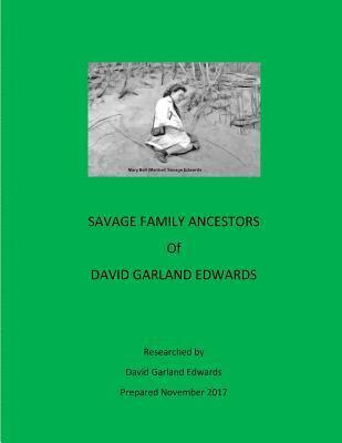 Savage Family Ancestors of David Garland Edwards 1