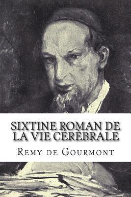 Remy De Gourmont - Sixtine roman de la vie cérébrale, Häftad