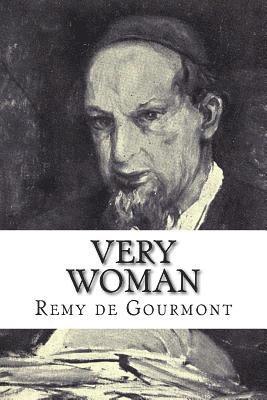 Remy De Gourmont - Very Woman, Häftad