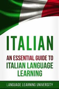 bokomslag Italian: An Essential Guide to Italian Language Learning