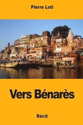 bokomslag Vers Bénarès