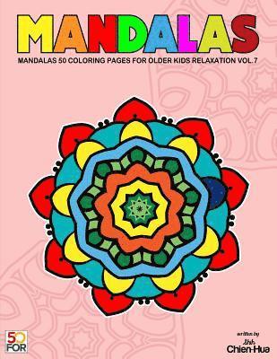 bokomslag Mandalas 50 Coloring Pages For Older Kids Relaxation Vol.7