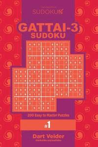 bokomslag Sudoku Gattai-3 - 200 Easy to Master Puzzles 9x9 (Volume 1)