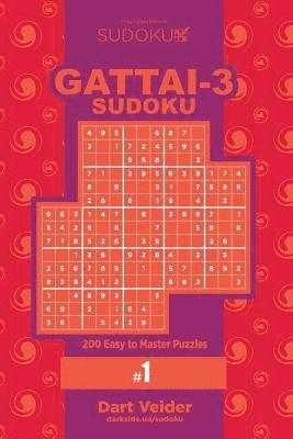 bokomslag Sudoku Gattai-3 - 200 Easy to Master Puzzles 9x9 (Volume 1)