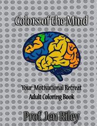 bokomslag Colors of the Mind Your Motivational Retreat: Adult Coloring Book