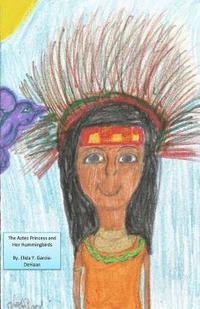 bokomslag The Aztec Princess and Her Hummingbirds