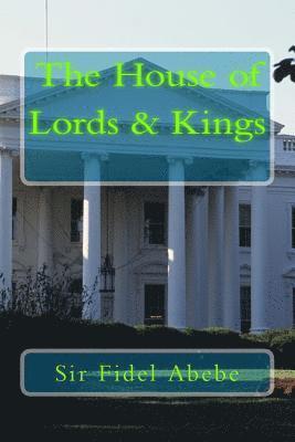 Fidel Emmanuel Abebe - The House of Lords & Kings, Häftad