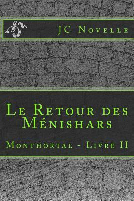 Le Retour des Ménishars: Monthortal - Livre II 1