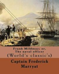 bokomslag Frank Mildmay; or, The naval officer By: Captain (Frederick) Marryat: (World's classic's)