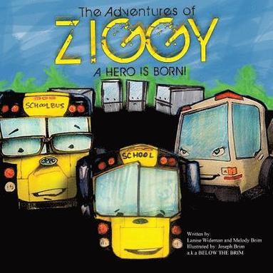 bokomslag The Adventures of Ziggy: A Hero is Born