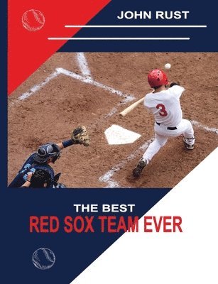 bokomslag The Best Red Sox Team Ever