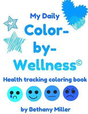 Color-by-Wellness: Health-Tracking Coloring Book 1