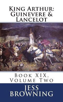 bokomslag King Arthur: Guinevere & Lancelot: Book XIX, Volume Two