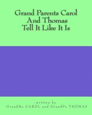 Grand Parents Carol And Thomas Tell It Like It Is 1