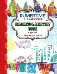 bokomslag RUMERTIME Learners Coloring & Activity Book Collection: RUMERTIME "Learners" Ages 5-7