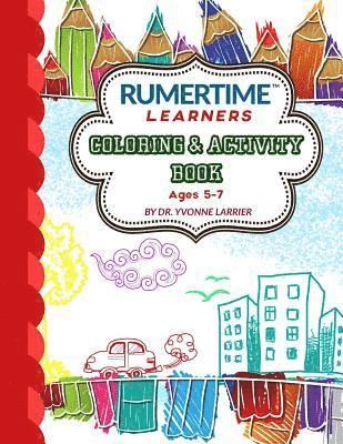 bokomslag RUMERTIME Learners Coloring & Activity Book Collection: RUMERTIME 'Learners' Ages 5-7