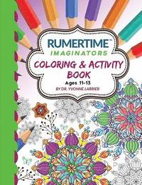 bokomslag RUMERTIME Affirmation Coloring & Activity Book Collection: 'Imaginators' Ages 11-13