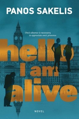 Panos Sakelis - Hello, I am Alive!, Häftad