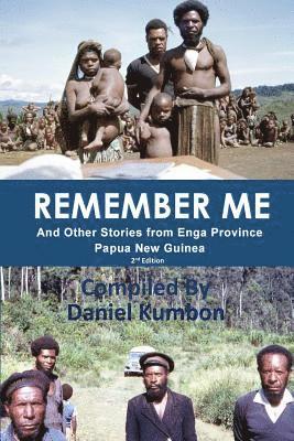 bokomslag Remember Me: Stories From Enga Province Papua New Guinea