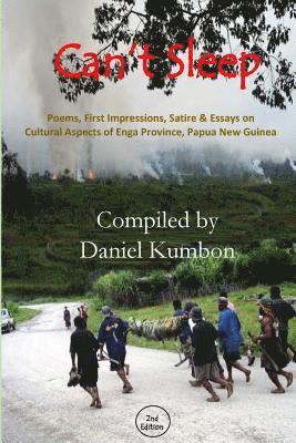 Daniel Kumbon - Can't Sleep: Poems, Impressions & Essays From Enga Province Papua New Guinea, Häftad