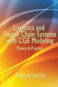 bokomslag Logistics and Supply Chain Systems with CGE Modeling: Theory and Practice