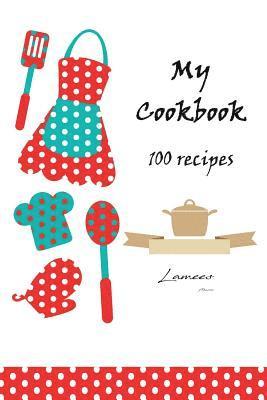 bokomslag My Cookbook 100 recipes