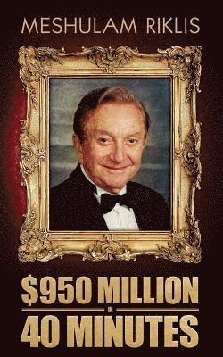 Meshulam Riklis - $950 Million in 40 Minutes, Häftad. Tillgänglighet: Lägg i varukorg