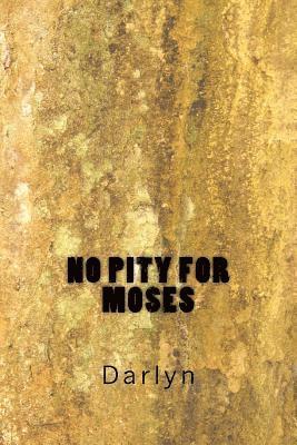 No Pity for Moses 1