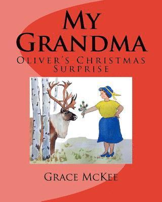 My Grandma: Oliver's Christmas Surprise 1