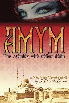 Amym: The Mamluk Who Defied Death 1