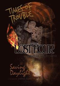 bokomslag Times of Trouble: The Lost Hour & Saving Daylight