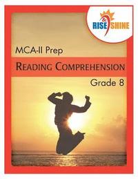 bokomslag Rise & Shine MCA-II Prep Grade 8 Reading Comprehension