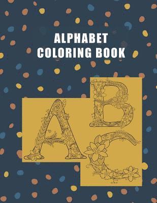 bokomslag Alphabet Coloring Book: ABC, A-Z Large Letters, Floral Art, Adult Coloring Book for Stress Relief