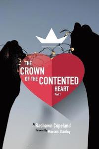 bokomslag The Crown of The Contented Heart: The Secrets of Living A Fulfilled Life