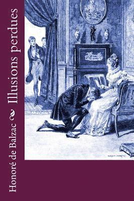 Honoré de Balzac - Illusions perdues, Häftad