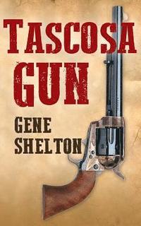 bokomslag Tascosa Gun: The Story of Jim East
