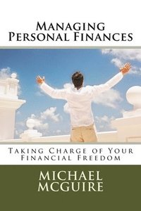 bokomslag Managing Personal Finances: Taking Charge of Your Financial Future