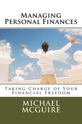 bokomslag Managing Personal Finances: Taking Charge of Your Financial Future