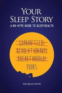 bokomslag Your Sleep Story: A no-hype guide to sleep health