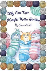 bokomslag Why Cats Knit: Hvorfor Katte Strikker